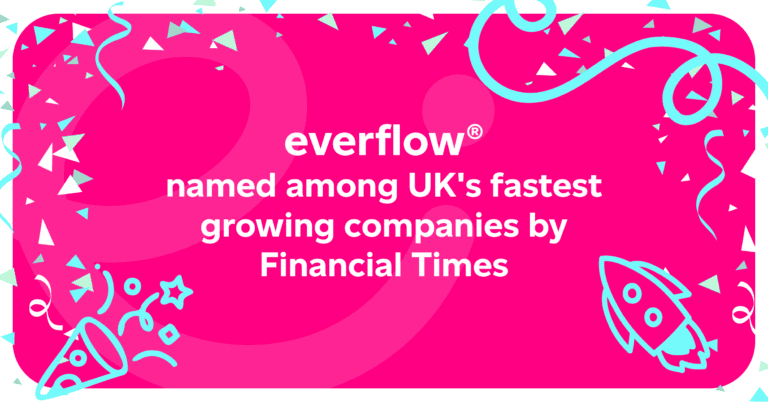 Everflow named among UK’s fastest growing companies by Financial Times